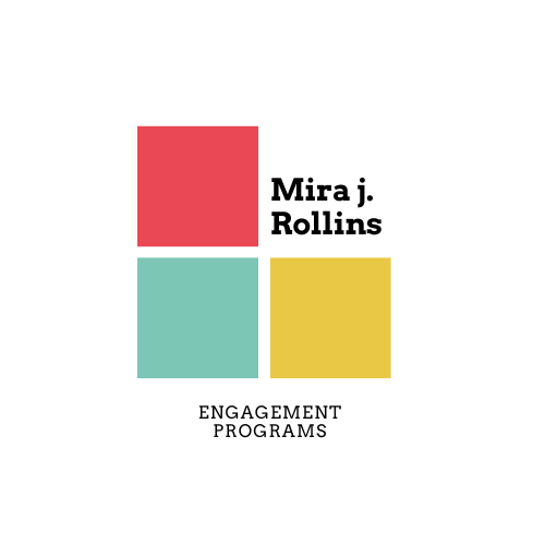 Mira j. Rollins Engagement Programs